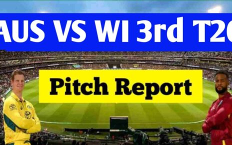 AUS Vs WI 3rd T20 Pitch Report