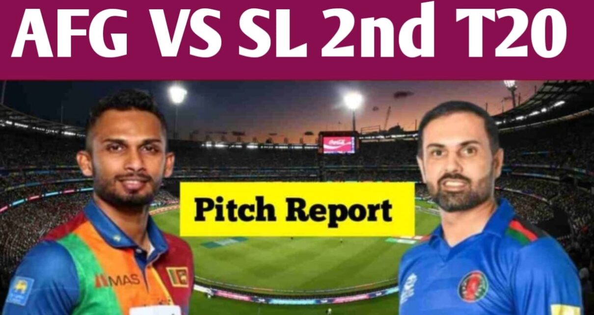 AFG Vs SL 2nd T20 Pitch Report